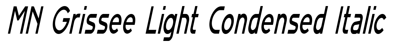 MN Grissee Light Condensed Italic